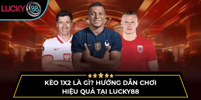 kèo 1x2 là gì