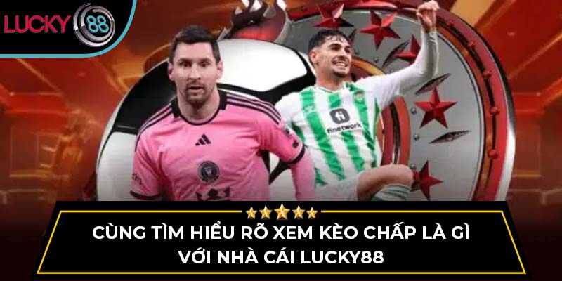 kèo chấp là gì