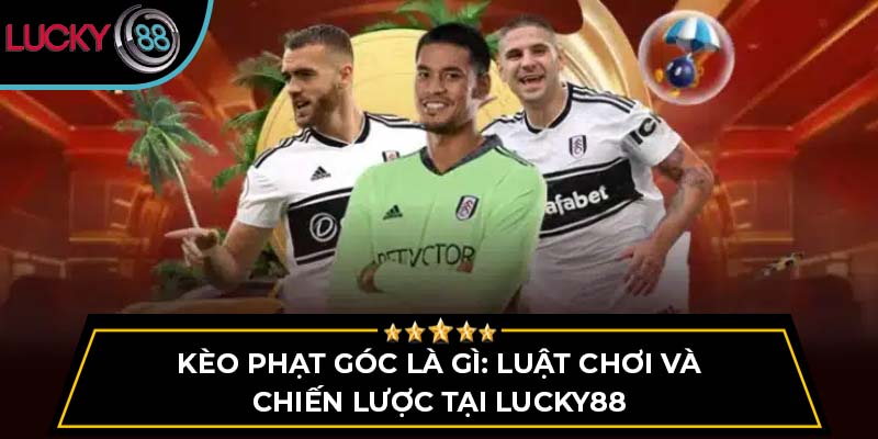 kèo phạt góc là gì